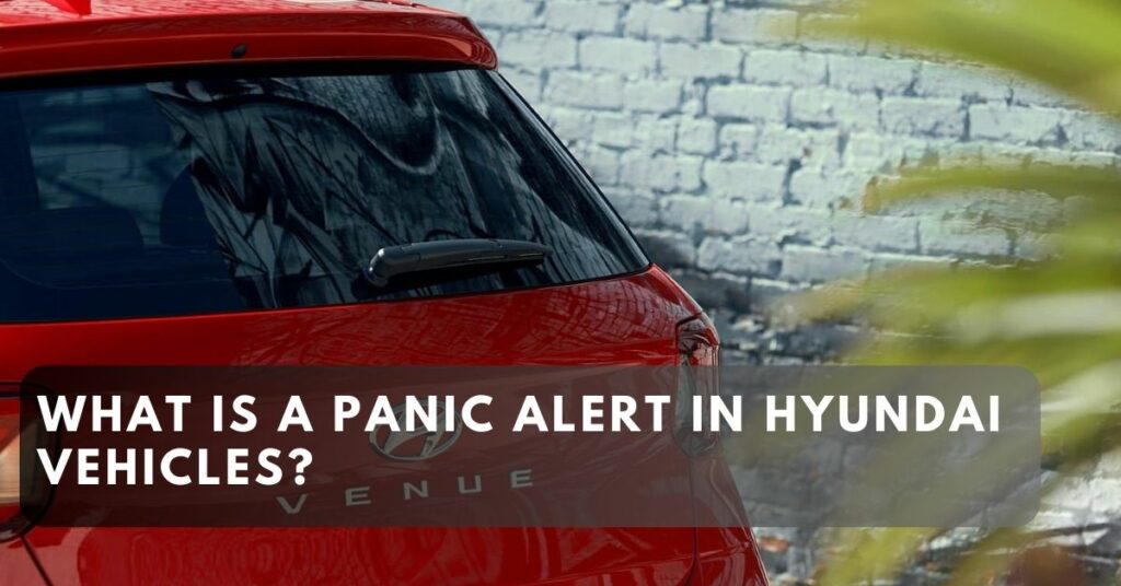 What is a Panic Alert in Hyundai Vehicles?