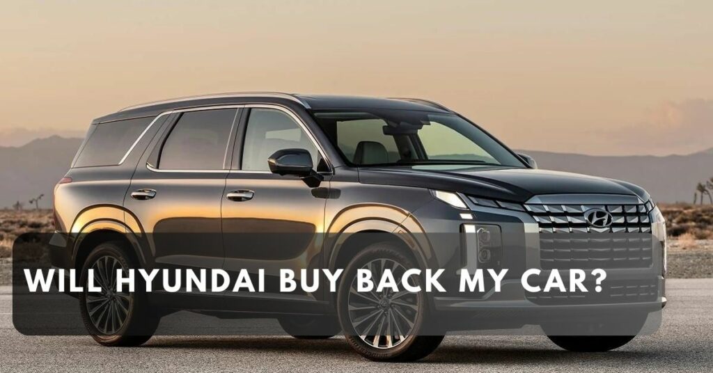 Will Hyundai Buy Back My Car?