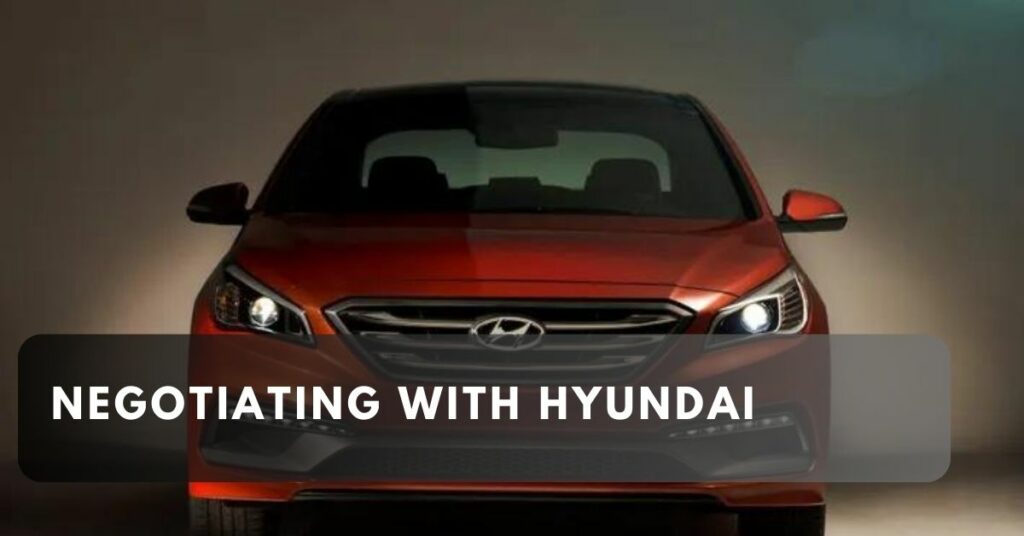 Negotiating with Hyundai