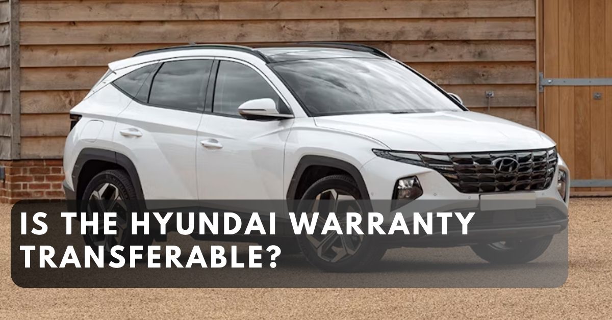 Is the Hyundai Warranty Transferable?